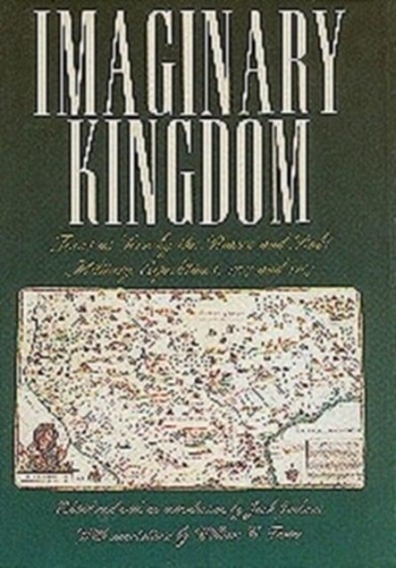 Imaginary Kingdom: Texas as Seen by the Rivera and Rubi Military Expeditions, 1727 and 1767 (Hardcover, Limited)