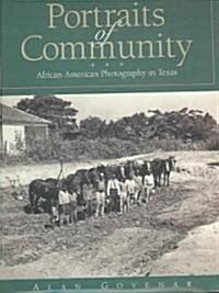 Portraits of Community: African American Photography in Texas (Hardcover)