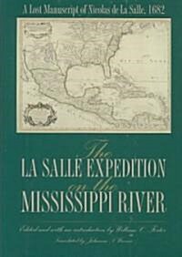 The La Salle Expedition on the Mississippi River: A Lost Manuscript of Nicolas de la Salle (Hardcover)
