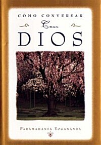 Como Conversar Con Dios (Hardcover)