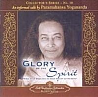In the Glory of the Spirit: An Informal Talk by Paramahansa Yogananda (Audio CD)