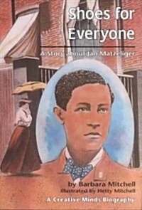 Shoes for Everyone: A Story about Jan Matzeliger (Paperback)