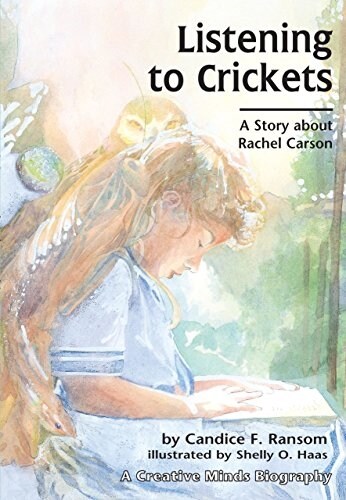 Listening to Crickets: A Story about Rachel Carson (Paperback)