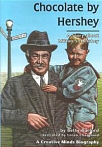 Chocolate by Hershey: A Story about Milton S. Hershey (Paperback)