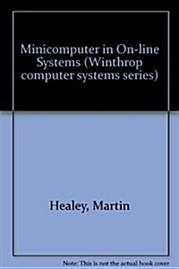 Minicomputers in on Line Systems (Hardcover)