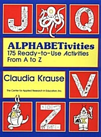 Alphabetivities: 175 Ready-To-Use Activities from A to Z (Paperback)