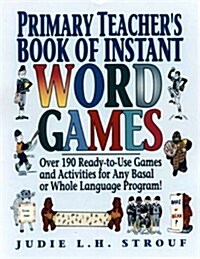 Primary Teachers Book of Instant Word Games (Spiral)