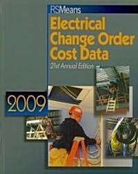 RS Means, Electrical Change Order Cost Data 2009 (Paperback, 21th)
