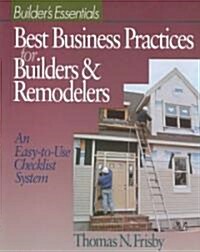 Best Business Practices for Builders and Remodelers: An Easy-To-Use Checklist System (Paperback)