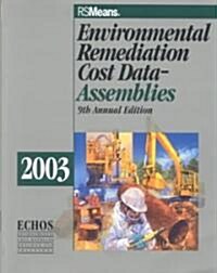 Environmental Remediation Cost Data - Assemblies, 2003 (Paperback, 9th)