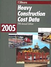 Heavy Construction Cost Data, 2005 (Paperback, 19th)