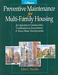 Preventative Maintenance for Multi-Family Housing: For Apartment Communities, Condominium Assciations and Town Home Developments [With PM Checklist Ch (Paperback)