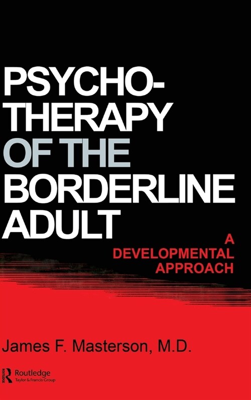 Psychotherapy Of The Borderline Adult: A Developmental Approach (Hardcover)