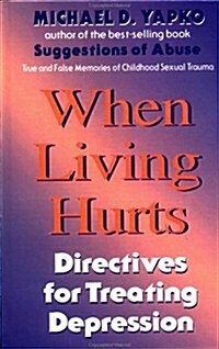 When Living Hurts: Directives for Treating Depression (Hardcover)