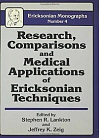 Research Comparisons and Medical Applications of Ericksonian Techniques (Hardcover)