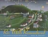 Rix Mills Remembered: The Folk Artistry of Paul W. Patton (Hardcover)