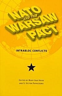 NATO and the Warsaw Pact: Intrabloc Conflicts (Hardcover)