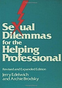 Sexual Dilemmas for the Helping Professional: Revised and Expanded Edition (Hardcover, Revised & Expan)