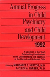 Annual Progress in Child Psychiatry and Child Development 1992 (Hardcover)