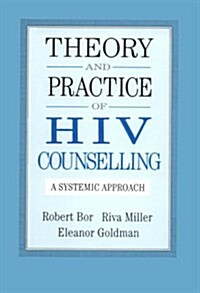 Theory and Practice of HIV Councelling: A Systematic Approach (Paperback, Brunner/Mazel)