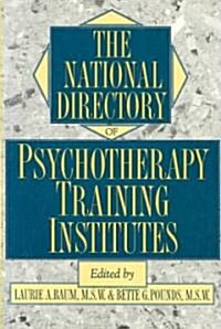 The National Directory of Psychotherapy Training Institutes (Paperback)