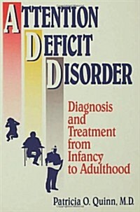 Attention Deficit Disorder: Diagnosis and Treatment from Infancy to Adulthood (Paperback)