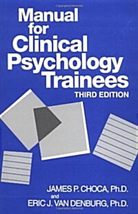 Manual for Clinical Psychology Trainees: Assessment, Evaluation and Treatment (Paperback, 3)