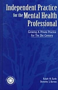 Independant Practice for the Mental Health Professional (Hardcover)