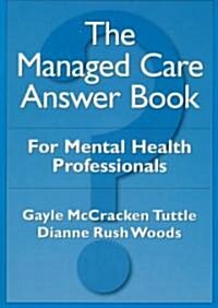 The Managed Care Answer Book (Paperback)