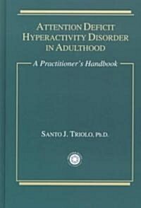 Attention Deficit: A Practitioners Handbook (Hardcover)