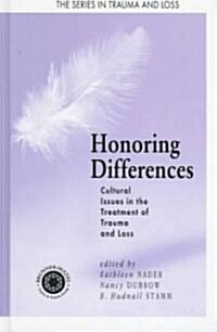 Honoring Differences: Cultural Issues in the Treatment of Trauma & Loss (Hardcover)