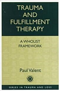 Trauma and Fulfillment Therapy (Paperback)