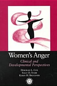 Womens Anger: Clinical and Developmental Perspectives (Paperback)