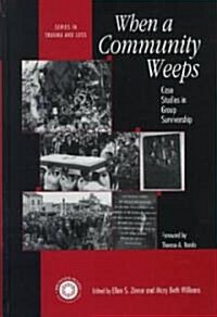 When A Community Weeps: Case Studies In Group Survivorship (Hardcover)