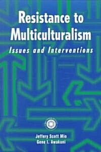 Resistance to Multiculturalism (Paperback)