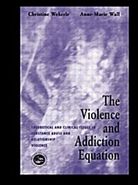 The Violence and Addiction Equation (Paperback)