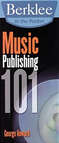 Music Publishing 101 (Paperback)