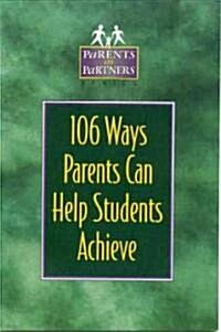 106 Ways Parents Can Help Students Achieve (Paperback)