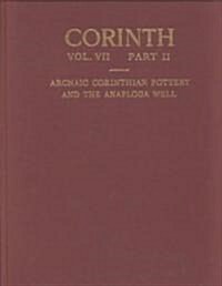 Archaic Corinthian Pottery and the Anaploga Well (Hardcover)