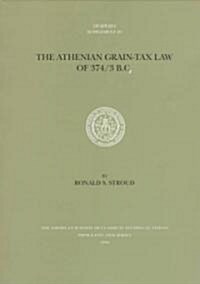 The Athenian Grain-Tax Law of 374/3 B.C. (Paperback)