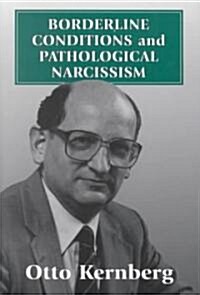 Borderline Conditions and Pathological Narcissism (Paperback, Rowman & Little)