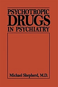 Psychotropic Drugs in Psychiat (Psychotropic Drugs in Psychiatry C) (Hardcover)