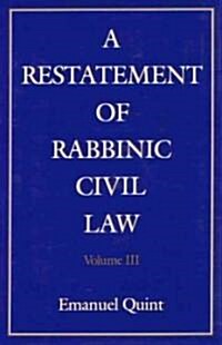 A Restatement of Rabbinic Civil Law (Hardcover)