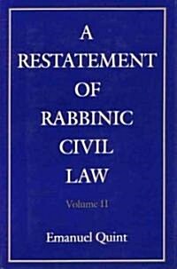 A Restatement of Rabbinic Civil Law (Hardcover)