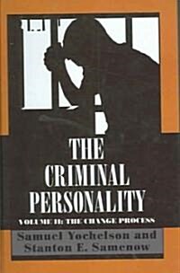 The Criminal Personality: The Change Process (Hardcover)