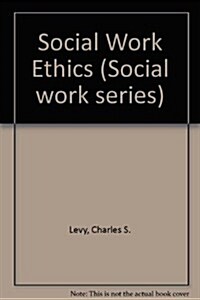 Social Work Ethics (Hardcover)