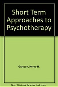 Short-Term Approaches to Psychotherapy (Hardcover)