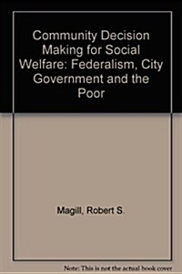 Community Decision Making for Social Welfare (Paperback)