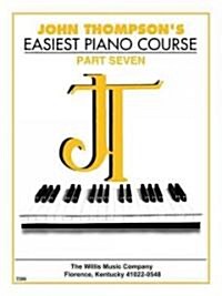 John Thompsons Easiest Piano Course - Part 7 - Book Only: Part 7 - Book Only (Paperback)