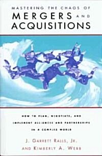 Mastering the Chaos of Mergers and Acquisitions (Hardcover)